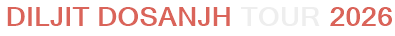 Diljit Dosanjh Tour 2026